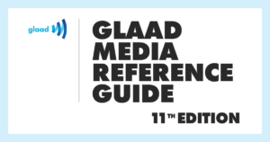 GLAAD Media Reference Guide